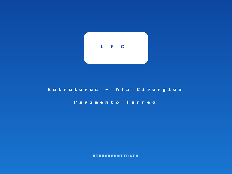 Miniatura de Estruturas - Ala Cirurgica Pavimento Terreo