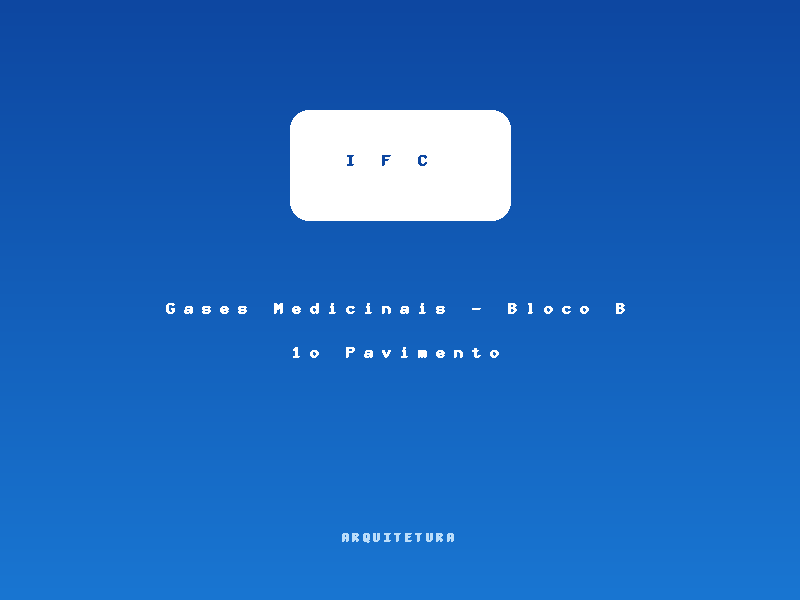 Miniatura de Gases Medicinais - Bloco B 1o Pavimento